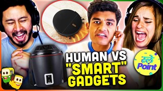 SLAYY POINT - Human vs "SMART" Gadgets Reaction!