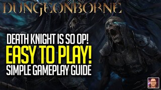 THE DEATH KNIGHT CLASS IS OP! | Dungeonborne Death Knight Gameplay Guide