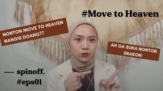 ___spin off | Move to Heaven Recomended Gak Yaa?
