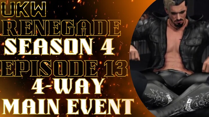 UKW Renegade | Season 4 Episode 13 | WWE 2K24 CAW Universe Mode