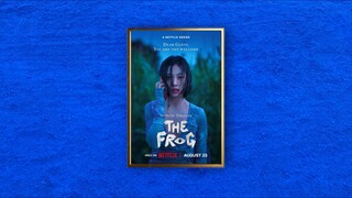 The Frog (2024) S01E01 - 4K  SUB (MALAY/INDON)