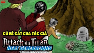 Tác Giả Bẻ Lái Gắt Quá - Attack on Titan The Next Generation? | Bình Luận Chương Cuối Của Cuối