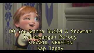 Bisa Na Kung Sugal KWAHU (Do You Wanna Build A Snowman Parody 2)