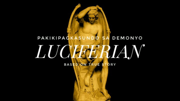 Luciferian 👿 (True Story)