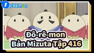 [Đô-rê-mon|Bản Mizuta] Tập416_1