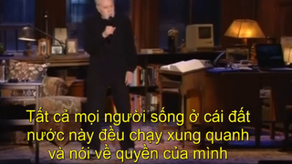 [Vietsub] Hài Độc Thoại - Bạn không có quyền gì cả - George Carlin (HD)