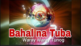 Bahal na Tuba ChaCha Waray Waray Tunog