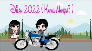 Dilan 2022 (Kamu Nanya?)  ||Rewind 2022||