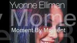 MOMENT BY MOMENT (BY; YVONNE ELLIMAN)