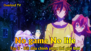 No game No life Tập 5 - Bắt đầu chinh phục thế giới thôi