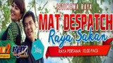 mat despatch raya sakan (2016) full