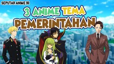 3 Anime bertemakan Pemerintahan