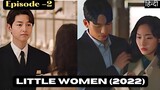 Episode 2 | Little Women (2022)  Korean Drama Explained in Hindi | Kim Go- Eun drama