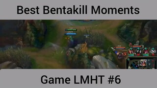 Best Bentakill Moments game LMHT phần 6