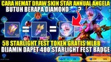 CARA HEMAT DRAW SKIN STAR ANNUAL ANGELA 2023! PAKAI 58 STARLIGHT FEST TOKEN GRATIS DIJAMIN MURAH