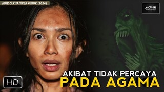 INI DIA FILM YG KLEAN TUNGGU-TUNGGU | ALUR CERITA SIKSA KUBUR (2024)