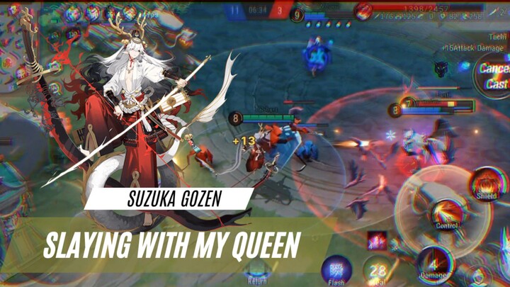 SUZUKA GOZEN || SLAYING WITH MY QUEEN