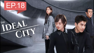 The Ideal City EP 18 ซับไทย เมืองในอุดมคติ