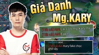 Thử Giả Danh Tuyển Thủ Chuyên Nghiệp MG.KARY Múa Florentino Bất Ngờ Được Team Địch Phản Ứng