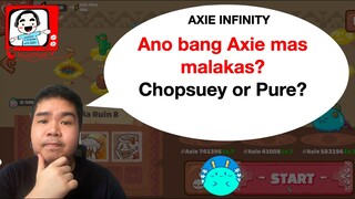 Chops or Pure? Ano ba mas magandang axie?