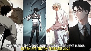 KUMPULAN JEDAGJEDUG ANIME DONGHUA MANHUA MANGA FYP TIKTOK TERBARU 2024 + LINK DOWNLOAD