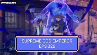 Supreme God Emperor Episode 326