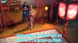 Thiếu Niên Ca Hành TẬP 29-ĐI THEO CẢ ĐOẠN ĐƯỜNG