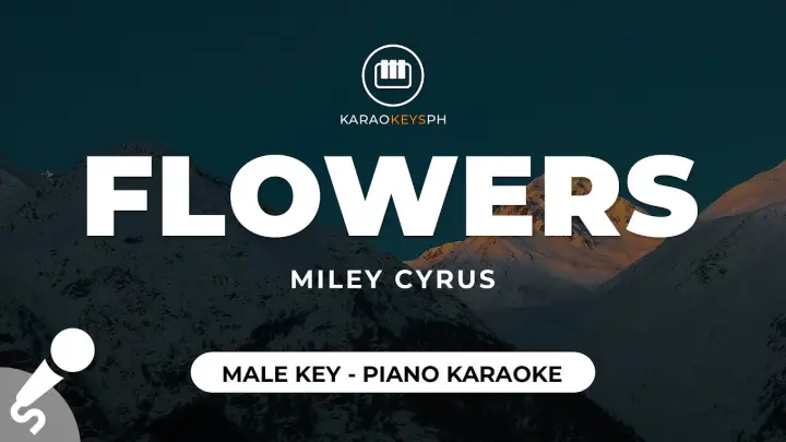 Flowers - Miley Cyrus (Male Key - Piano Karaoke)