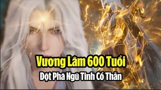 Tiên Nghịch: Vương Lâm 600 tuổi, nhận lễ trưởng thành từ Cổ Thần Hoàng Tộc! Đột phá Cổ Thần Ngũ Tinh