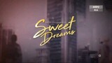 Sweet Dreams EP1