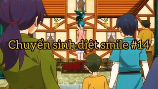 Chuyển sinh diệt smile p14