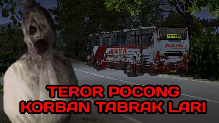 Film Bussid Seram 🎥 Teror Pocong Korban Tabrak Lari