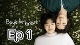 [Eng] Boys.Be.Brave Ep 1