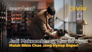 Niat Jadi Makcomblang, Chae Jong Hyeop Malah Baper Sama Kim So Hyun? 🙈 | Serendipity's Embrace EP02