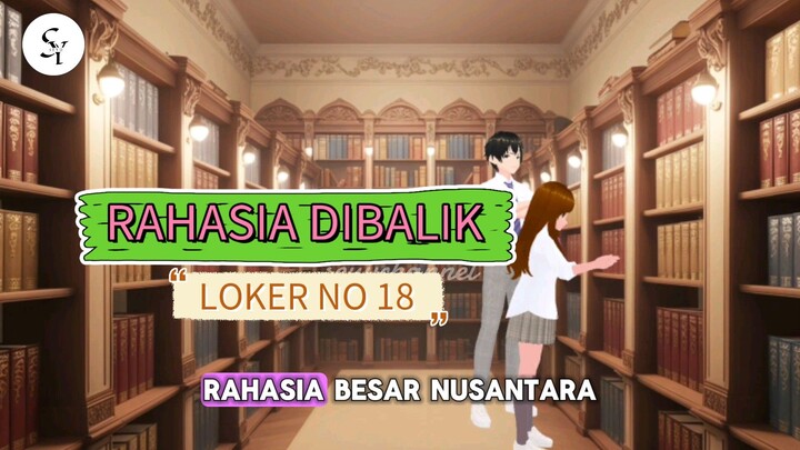 RAHASIA DIBALIK LOKER NO. 18 - animasi sekolah