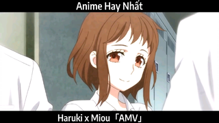 Haruki x Miou「AMV」Hay Nhất