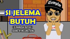 SI JELEMA BUTUH