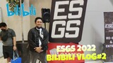 Im At Esgs 2022 after Bili Bili Event/ BiliBili Vlog#2