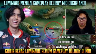 LUMINAIRE KRITIK KERAS GAMEPLAY ANEH CELIBOY MAIN MID, SAMPE DIULANG BERKALI-KALI!