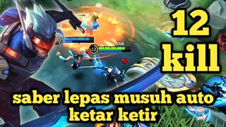 saber lepas musuh ketar ketir, 12 kill tanpa mati
