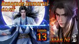 Eps 13 Renegade Immortal [Xian Ni] 仙逆 sub indo