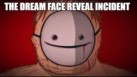 The Dream Face Reveal Incident 2022