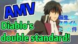 [Slime]AMV | Diablo's double standard!