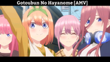 Gotoubun No Hayanome [AMV] Hay Nhất