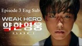 Weak Hero Episode 3 Eng Sub