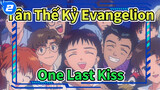 [Tân Thế Kỷ Evangelion] Nụ hôn cuối_2