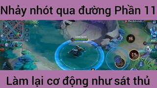 Nhảy nhót qua đường làm vại cơ động như sát thủ #11