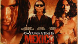 Once Upon a Time in Mexico (2003 film) (Action Western)