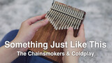 【Kalimba】Something Just Like This-The Chainsmokers & Coldplay