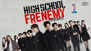 🇹🇭 EP01: High School Frenemy (Eng Sub)